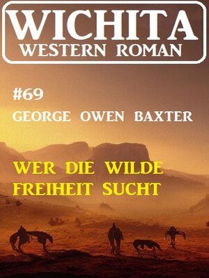 cover image of Wer die wilde Freiheit sucht